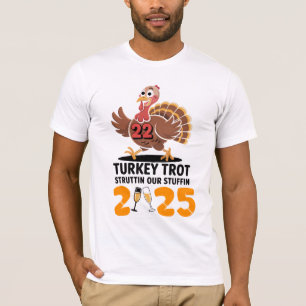 Funny Turkey Trot 2025 Struttin Our Stuffin Thanks T-Shirt