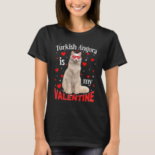 Funny Turkish Angora Is My Valentine Cat Dad Cat M T-Shirt
