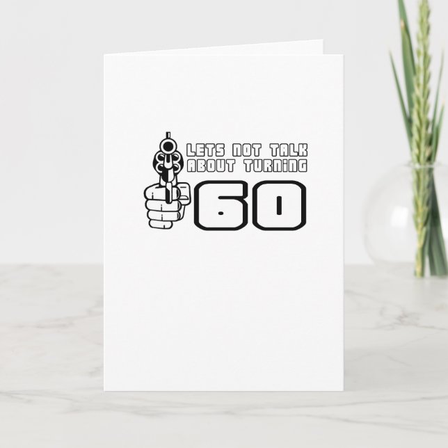 Funny, "Turning 60" Birthday design Card (Front)