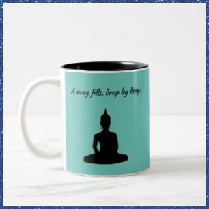 Funny Turquoise Buddha Quote Mug
