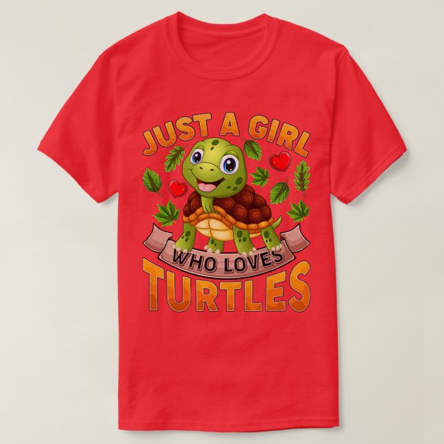 Funny Turtle Animal Lover Just A Girl Who Loves Tu T-Shirt (Design Front)