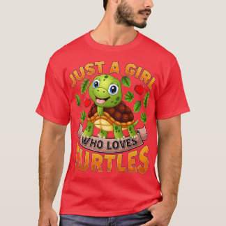 Funny Turtle Animal Lover Just A Girl Who Loves Tu T-Shirt
