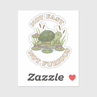 Funny Turtle Not Fast Not Furious Cute Slow Life