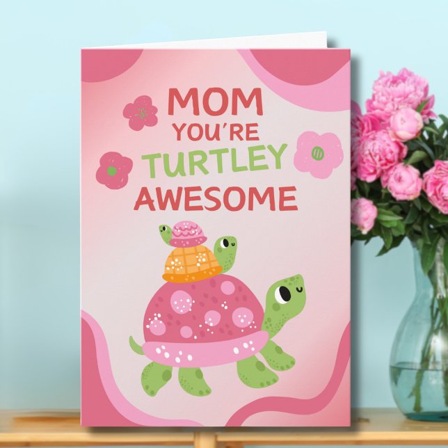 Funny Turtley Awesome Mother's Day Card (Creator Uploaded)