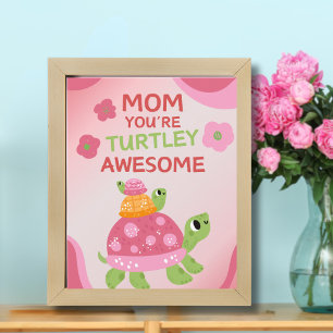 Funny Turtley Awesome Mother's Day Poster
