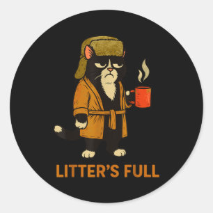 Funny Tuxedo Cat “litter’s Full” Coffee, Cat Parod Classic Round Sticker