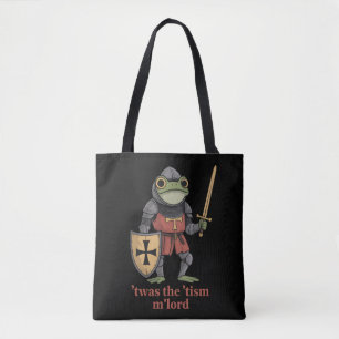 Funny T'was The 'Tism M'Lord Mediaeval Knight Frog Tote Bag