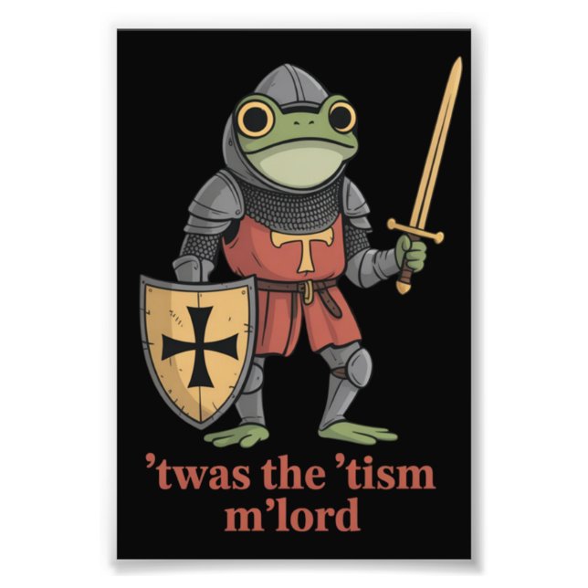 Funny T'was The 'Tism M'Lord Medieval Knight Frog  Photo Print (Front)