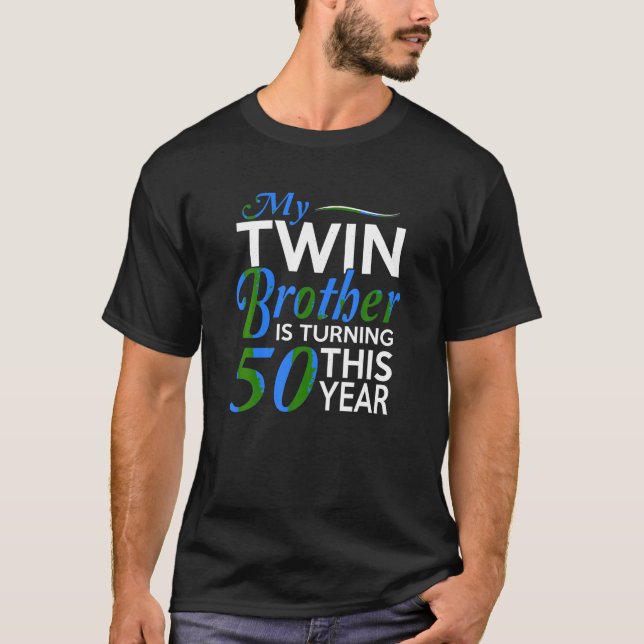 Funny Twin Brother 50th Birthday Birth Year T Shir T-Shirt (Front)