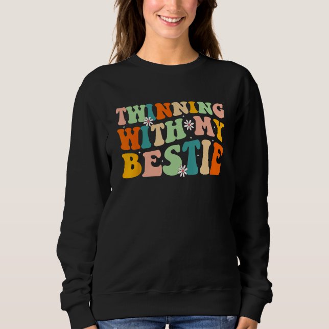 Funny Twin Matching Twins Day Friend Twinning With Sweatshirt (Front)