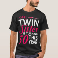 Funny Twin Sister 50th Birthday Birth Year