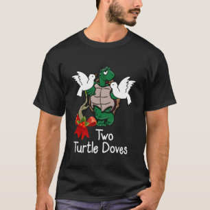 Funny Two Turtle Doves Twelve Days Of For Christma T-Shirt