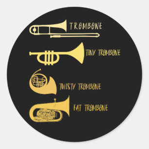 Funny Types of Trombone Player Marching Jazz Band Classic Round Sticker