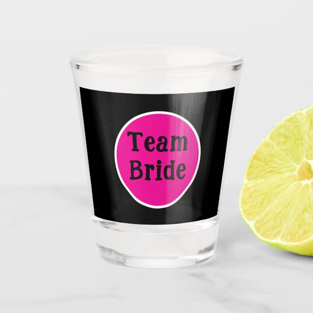 Funny typography TEAM BRIDE personalised unique  Shot Glass (Front)