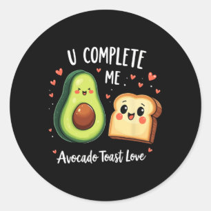 Funny U Complete Me Cute Avocado Toast Valentine D Classic Round Sticker