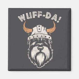 Funny Uff Da Woof Da Norwegian Pun Quote Schnauzer Magnet