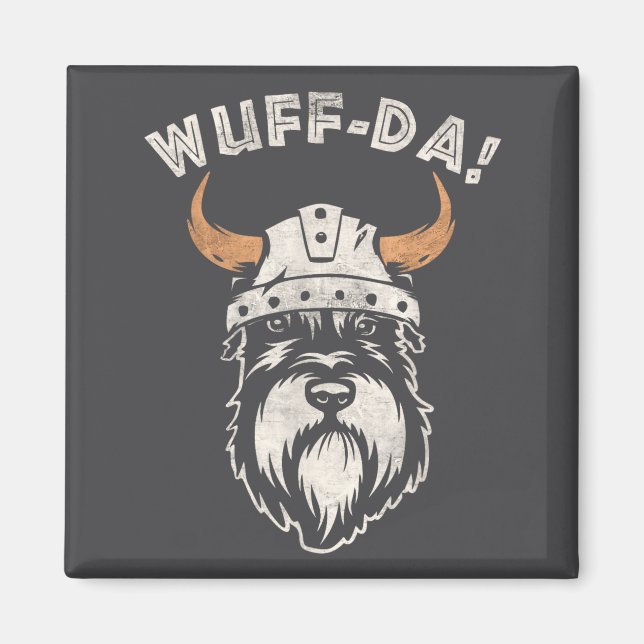 Funny Uff Da Woof Da Norwegian Pun Quote Schnauzer Magnet (Front)