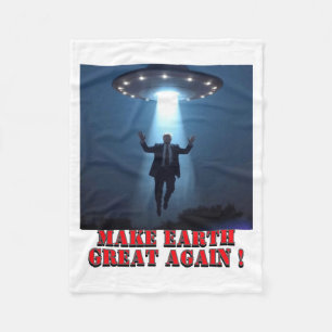Funny Ufo Abduction Make Earth Great Again T Shirt Fleece Blanket