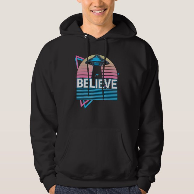 Funny Ufo Alien Astronomy Aliens Believe Hoodie (Front)