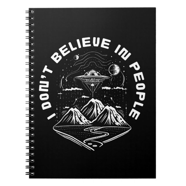 Funny UFO Aliens People Quote Notebook (Front)