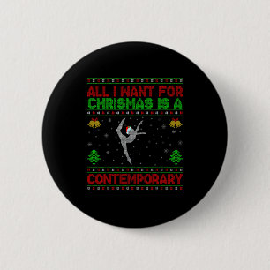 Funny Ugly All I Want For Christmas Is A Contemrar 6 Cm Round Badge