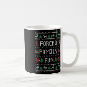 Funny Ugly Christmas Sweater Forced Family Fun Chr Coffee Mug