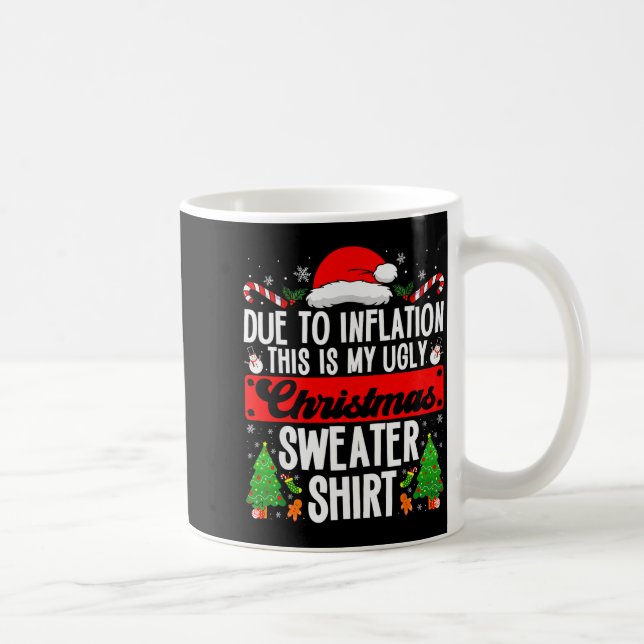 Funny Ugly Christmas Sweater Shirt Inflation Xmas  Coffee Mug (Right)