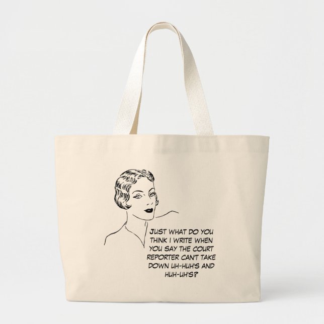 Funny Uh-huh, Huh-uh Court Reporter Tote Bag (Front)