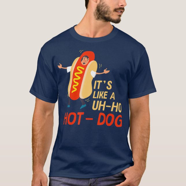 Funny Uh Oh Hot Dog Costume Hotdogolists gift T-Shirt (Front)