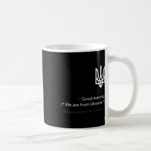 Funny Ukraine Russian Good Evening We Are From Ukr Coffee Mug