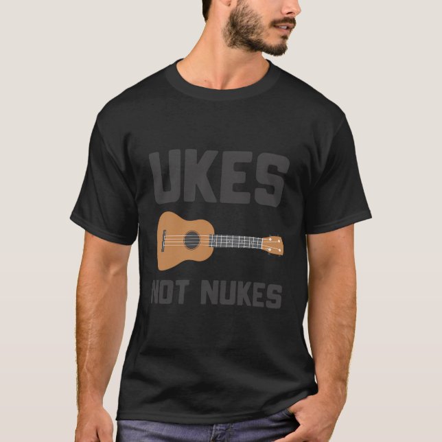 Funny Ukulele Shirt Musician Gift Ukes Not Nukes (Front)