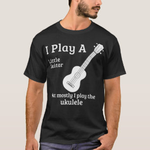 Funny Ukulele Tshirts Musician Little Guitar Pun A