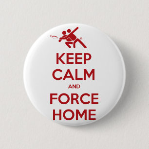 Funny Ultimate Frisbee- Keep Calm and Force Home 6 Cm Round Badge