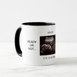 Funny Ultrasound "Ready or not" Mother's Day Name Mug