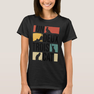 Funny Un Deux Trois Cat Gift Cool Kitty Cat Lover T-Shirt