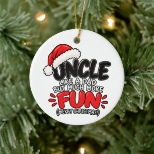 Funny Uncle Christmas Fun Family Holiday Gift Ceramic Ornament