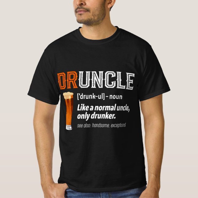 Funny Uncle Druncle Definition Like A Normal Uncle T-Shirt (Front)