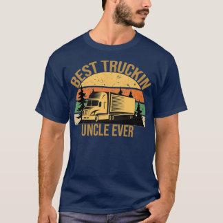 FUNNY uncle QUOTE best truckin uncle ever 1 T-Shirt