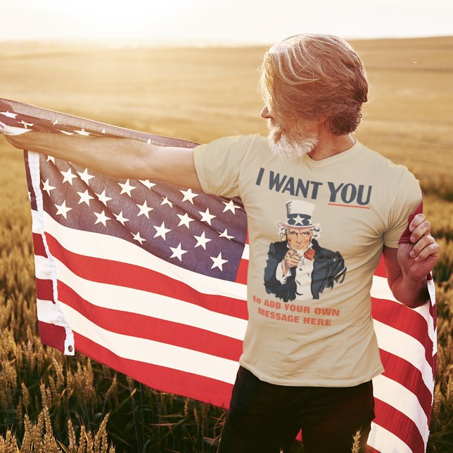 Funny Uncle Sam Patriotic Custom Message T-Shirt (Creator Uploaded)