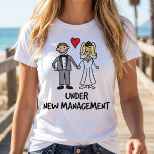 Funny Under New Management - Bride Honeymoon T-Shirt