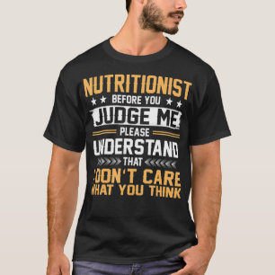 Funny Understand That Nutritionist T-Shirt