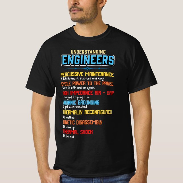 Funny Understanding Engineers and Funny Engineerin T-Shirt (Front)