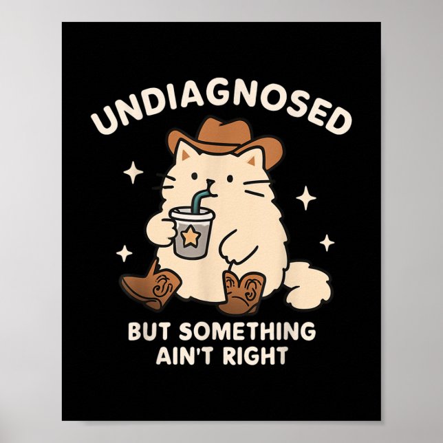 Funny Undiagnosed But Something Ain't Right Co Poster (Front)