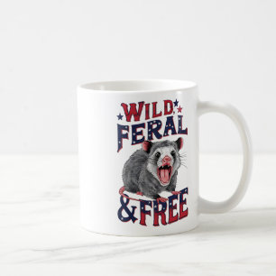 Funny Unhinged Opossum Wild Feral And Free Possum Coffee Mug