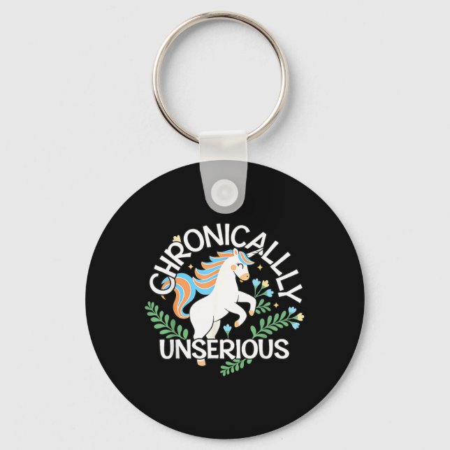 Funny Unicorn Chronically Unserious Graphic Key Ring (Front)
