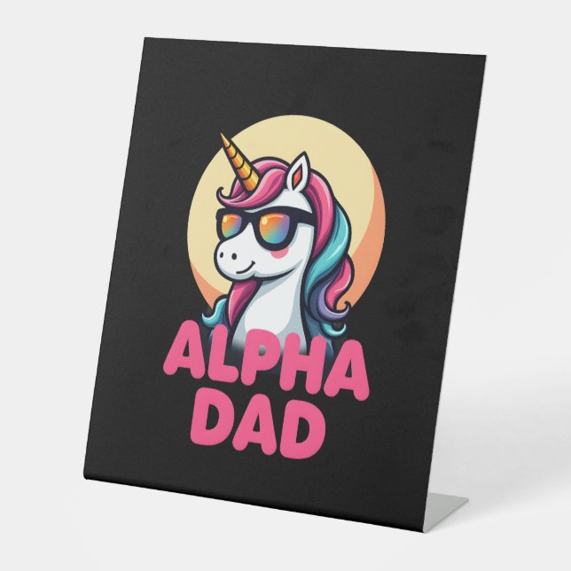 Funny Unicorn Dad Laufey Men Father's Day Christma Pedestal Sign (Front)