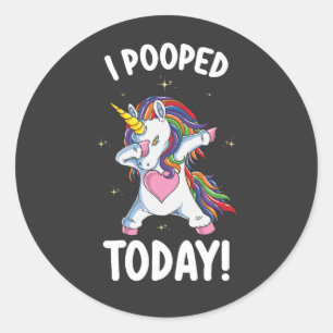 Funny Unicorn I Pooped Today Classic Round Sticker