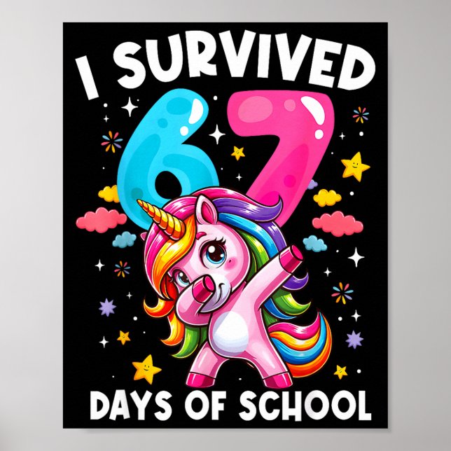 Funny Unicorn I Survived 67 Days Of School Meme Fo Poster (Front)
