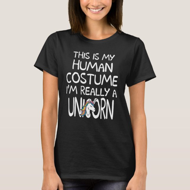 funny unicorn men women gift human costume really T-Shirt (Front)
