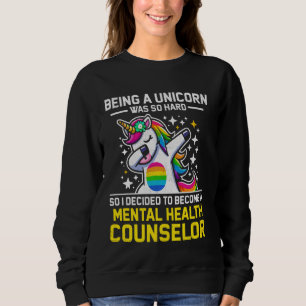 Funny Unicorn Mental Health Counsellor Sweatshirt